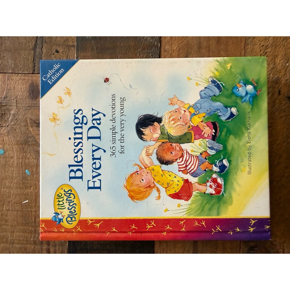 Little Blessings Every Day Catholic 365 Devotions Elena Kucharik Hardcover